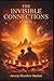 THE INVISIBLE CONNECTIONS OF LIFE (KALIYUGA SERIES)