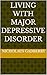 Living With Major Depressive Disorder