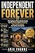 Independent Forever: The Aging-in-Place Retrofit Guide to Remodeling and Strategizing Your Parent's Home for Safety and Dignity (The Crisis CEO: The ... System for Safety and Independence Book 3)