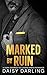 Marked by Ruin : A Dark Enemies-to-Lovers Mafia Romance