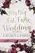 My Big Fat Fake Wedding: The Collection