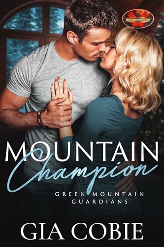 Mountain Champion (Brotherhood Protectors World; Green Mountain Guardians #5)