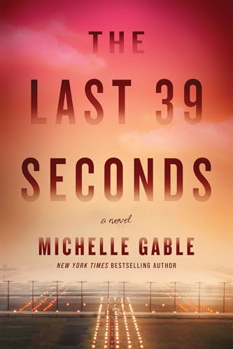 The Last 39 Seconds: A Novel (Paperback)