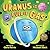 Uranus Is Full of Gas: Farty Facts about the Cheekiest Planet in the Solar System