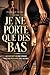 JE NE PORTE QUE DES BAS: | Littérature contemporaine | Une habitude. Un regard. Un secret. Et tout bascule | (Émotions Intimes 7) (French Edition)