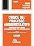 Codice del processo amministrativo: Edizione 2026 Collana vigenti (Italian Edition)