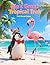 PIP'S GREAT TROPICAL TREK (PERFECT GIFT KID STORYBOOK): A NEW ADVENTURE FOR SUMMER 2026