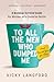 To All the Men Who Dumped Me (And Thank You for That): A Breakup Survival Guide for Women Who Deserve Better