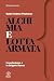 Alchimia e lotta armata: L’...