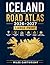 Iceland Road Atlas 2026–2027 Large Print: Detailed Maps, Ring Road Guide, Scenic Routes, Highlands Roads, Cities, Fjords & Road Trip Travel Planner