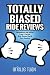 Totally Biased Ride Reviews...