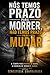 NÓS TEMOS PRAZO PARA MORRER, NÃO TEMOS PRAZO PARA MUDAR (Portuguese Edition)