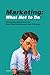 MARKETING: What NOT to Do: Perception Marketing and How Small Businesses Get It Wrong