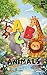 Learn ABC With Animals: Learn Letters A to Z with Cute Friendly Animals