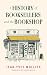 A History of Booksellers and the Bookshop by Jean-Yves Mollier