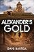 Alexander's Gold: An Archaeological Thriller (A Darwin Lacroix Adventure)