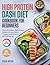 HIGH PROTEIN DASH DIET COOKBOOK FOR BEGINNERS: 120 Low-Sodium, High-Protein Recipes to Lower Blood Pressure, Build Muscle, and Fuel Energy
