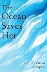 The Ocean Saves Her