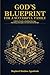 God's Blueprint For A Successful Family: A Biblical Guide to Building Marriage, Parenting, and Legacy on God's Eternal Design