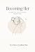 Becoming Her: A Self-Growth...