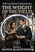 The Weight of the Yield: A Dark Academia Gothic Romantasy (The Velmoor Chronicles Book 2) (Velmoor Chronicles Series)