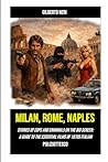 MILAN, ROME, NAPLES: Stories of Cops and Criminals on the Big Screen: A Guide to the Essential Films of 1970s Italian Poliziottesco
