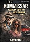 Mankola ermittelt: Müllabfuhr - 2. Fall (Der Kommissar - Mankola ermittelt) (German Edition)