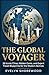 The Global Voyager: 20 Iconic Cities, Hidden Gems, and Expert Travel Blueprints for the Modern Nomad.