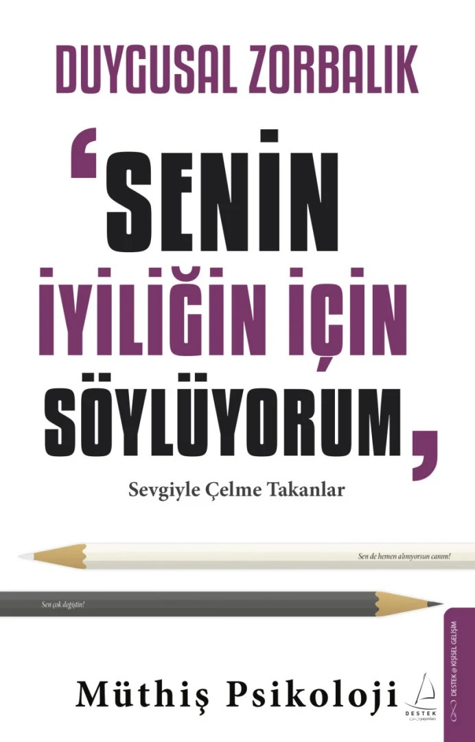 Duygusal Zorbalık: “Senin İçin Söylüyorum”