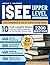 ISEE Upper Level Prep: The Complete & Up-to-Date Study Guide with 2,200 Exam Ready Practice Questions, 10 Full-Length Practice Tests & Step-by-Step Explanations to Ace the ISEE Stress-Free