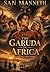 The Garuda in Africa: Based on a True Story (The Greek Lord of Thailand Book 1)