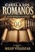 ANALISIS DE ROMANOS VARSICULO POR VERSICULO: Un viaje que te llevará desde la condición humana más oscura, hasta la gracia más radical. (Spanish Edition)