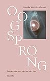 Oogsprong. Een ve...