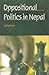 Opposition Politics in Nepal