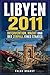 Libyen 2011: Intervention, Macht und der Zerfall eines Staates (Kriege unserer Zeit 24) (German Edition)