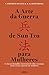 A Arte da Guerra de Sun Tzu...
