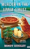 Murder in the Upper Crust by Mindy Quigley Murder in the Upper Crust by Mindy Quigley