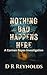 Nothing Bad Happens Here (A Carmen Reyes Investigation book 1)