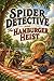 The Spider Detective and the Hamburger Heist (The Spider Adventure Chronicles Book 6)