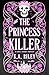 The Princess Killer (The Princess Killer Chronicles #1)