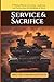 Service and Sacrifice: Service and Sacrifice: A Military Memoir of Courage, Leadership, and Honour from the Battlefields of Africa