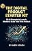 The Digital Product Starter Kit: 50 AI Prompts to Launch, Market & Scale Your First Product