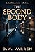 The Second Body: A Slow Burn Dark Romance : (Book 2 of Caldwell House Series) (The Caldwell House)