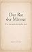 Der Rat der Männer: Was man nicht durchgehen lässt (German Edition)