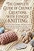 The Complete Guide Of Chunky Creations With Finger Knitting: Step-by-Step Chunky Projects for Home Decor, Blankets, Plush Toys and Stylish Home Accessories