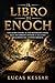 IL LIBRO DI ENOCH: Una guida chiara al suo messaggio unico, alle sue origini antiche e alla sua esclusione dal canone biblico. (Italian Edition)