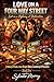LOVE ON A FOUR-WAY STREET: Lost on a Highway of Destruction (LOVE ON A FOUR WAY STREET Lost on a Highway of Destruction Book 1)