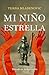 Mi niño estrella: Un relato sobre el silencio y la memoria (Spanish Edition)