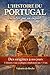 L’Histoire du Portugal pour les enfants : Des premiers peuples à nos jours – Un voyage dans le temps raconté par Tomás: Livre éducatif illustré pour enfants de 7 à 14 ans (French Edition)