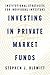 Investing In Private Market Funds: Institutional Strategies For Individual Investors
